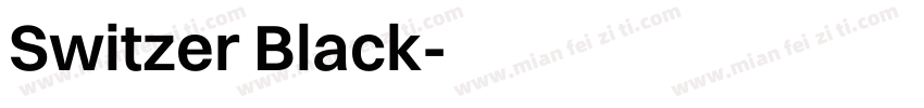 Switzer Black字体转换